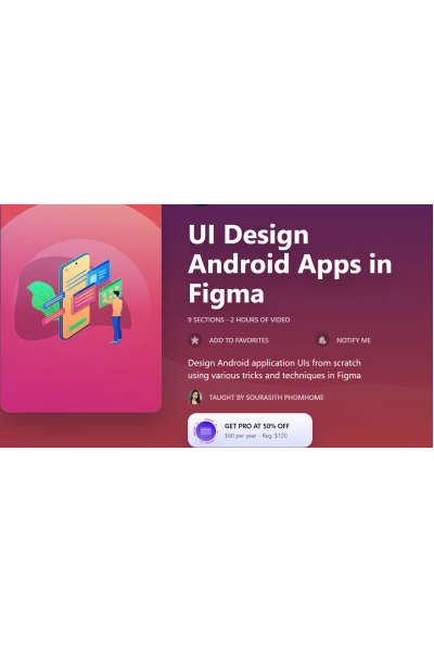Дизайн пользовательского интерфейса Android-приложений в Figma UI Design Android Apps in Figma. Сурасит Фомхоме, designcode
