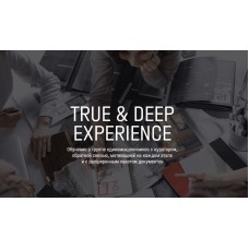 True & Deep experience. Айя Лисова
