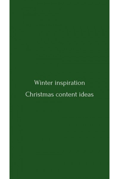 Winter inspiration. Christmas content ideas