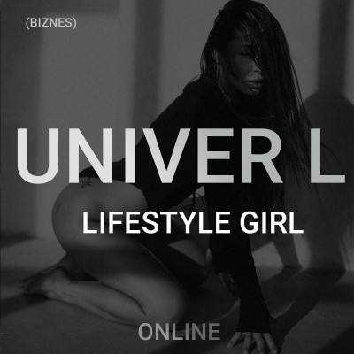 Univer L Lifestale Girl. Максим Добрый