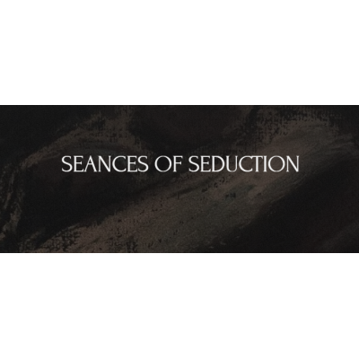 Seances of seduction Сеансы обольщения. sapiencia.official